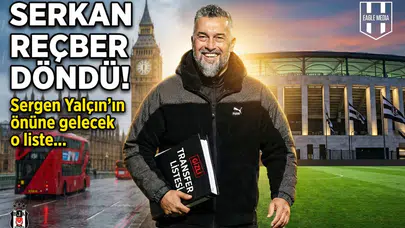 Serkan Reçber döndü! Sergen Yalçın'ın önüne gelecek o liste...