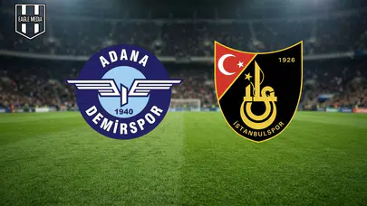 Adana Demirspor-İstanbulspor maçı ne zaman? Saat kaçta? Hangi kanalda?
