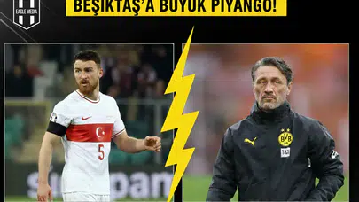 Dortmund'dan şok karar, Beşiktaş'a büyük piyango!