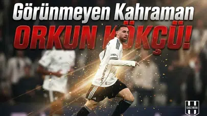 Görünmeyen kahraman Orkun Kökçü!