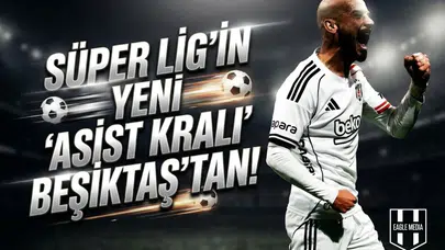 Süper Lig'in yeni "Asist Kralı" Beşiktaş'tan!