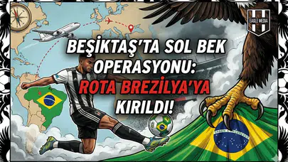 Beşiktaş'ta sol bek operasyonu: Rota Brezilya'ya kırıldı!