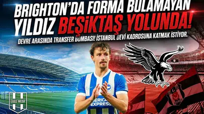 Brighton'da forma bulamayan yıldız Beşiktaş Yolunda! İşte masadaki teklif...