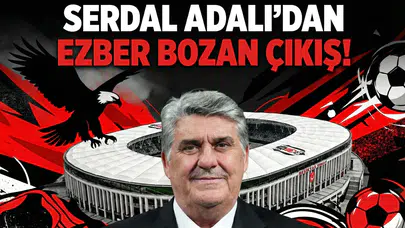 Serdal Adalı'dan ezber bozan çıkış!