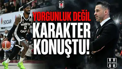 13'te 13 yapan Beşiktaş'ta "Yorgunluk" değil "Karakter" konuştu!