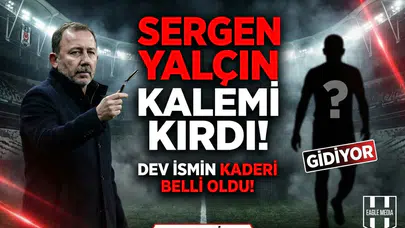 Sergen Yalçın kalemi kırdı, dev ismin kaderi belli oldu!