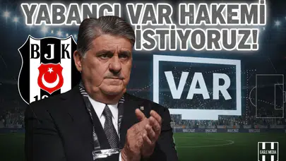 Yabancı VAR hakemi istiyoruz