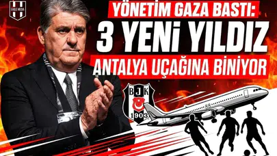 Yönetim gaza bastı: 3 yeni yıldız Antalya uçağına biniyor
