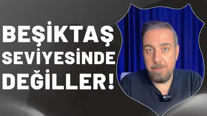 Fırat Günayer: "Beşiktaş seviyesinde değiller!"