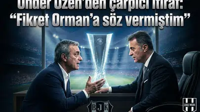 Önder Özen’den çarpıcı itiraf: “Fikret Orman’a söz vermiştim”