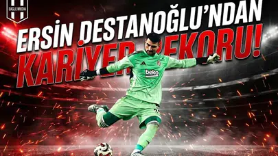 Ersin Destanoğlu'ndan kariyer rekoru!