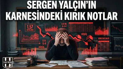 Sergen Yalçın’ın karnesindeki kırık notlar
