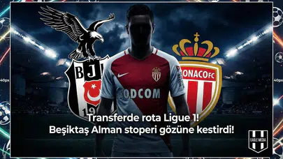 Transferde rota Ligue 1! Beşiktaş Alman stoperi gözüne kestirdi!