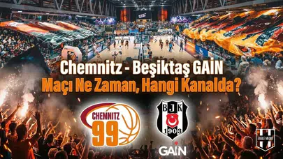 Chemnitz - Beşiktaş GAİN maçı ne zaman, hangi kanalda?