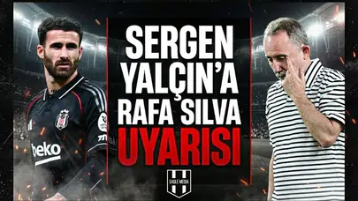 Atakan Kurt'tan Sergen Yalçın'a Rafa Silva uyarısı
