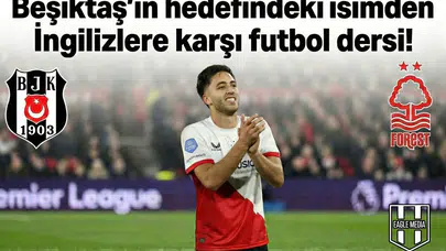 Beşiktaş'ın hedefindeki isimden İngilizlere karşı futbol dersi!