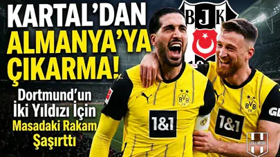 Kartal'dan Almanya'ya çıkarma! Dortmund'un iki yıldızı için masadaki rakam şaşırttı