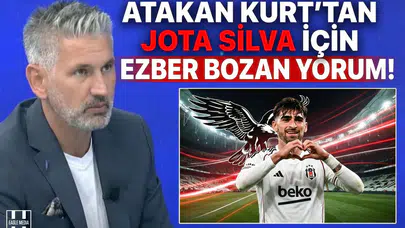 Atakan Kurt'tan Jota Silva için ezber bozan yorum!