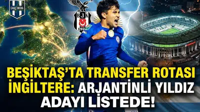 Beşiktaş'ta transfer rotası İngiltere: Arjantinli yıldız adayı listede!