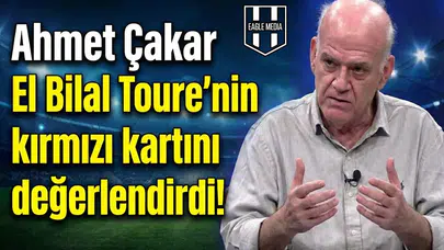 Ahmet Çakar El Bilal Toure'nin kırmızı kartını değerlendirdi!