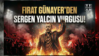 Fırat Günayer’den Sergen Yalçın vurgusu!