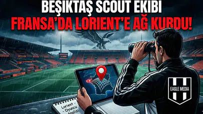 Beşiktaş scout ekibi Fransa'da Lorient'e ağ kurdu!