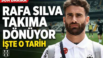 Beşiktaş'ta beklenen buluşma gerçekleşiyor! Rafa Silva takıma dönüyor: İşte o tarih