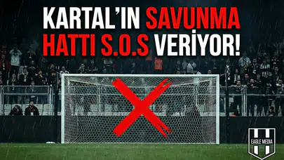 Kartal'ın savunma hattı S.O.S veriyor!