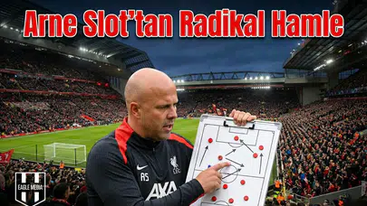 Arne Slot’tan radikal hamle