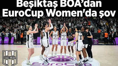 Beşiktaş BOA’dan EuroCup Women’da şov :100’leri aşan zafer!