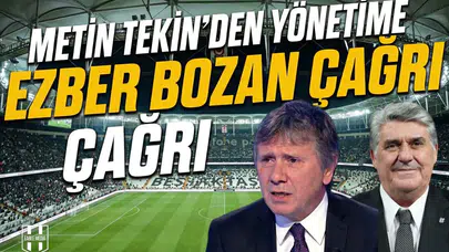 Metin Tekin'den yönetime ezber bozan çağrı