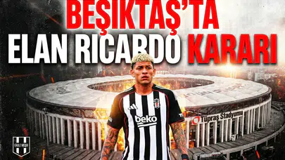 Beşiktaş'ta Elan Ricardo Kararı: Yönetim Biletini Kesti, Yeni Adresi Aranıyor