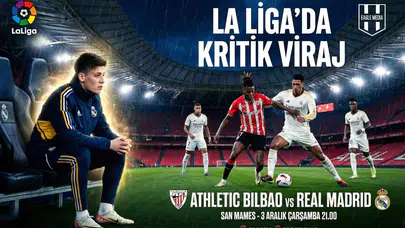 Bilbao – Real Madrid öncesi sürpriz detaylar ortaya çıktı