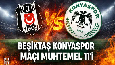 Eagle Media’nın Beşiktaş Konyaspor maçı muhtemel 11’i