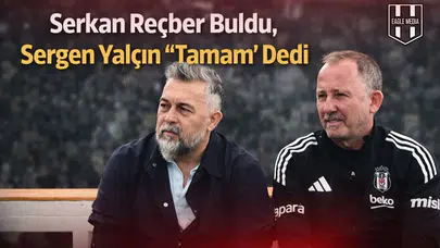 Serkan Reçber gösterdi, Sergen Yalçın o ismi onayladı!
