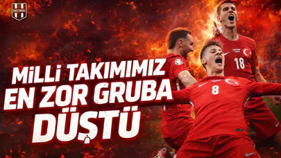 Milli takımımız en zor gruba düştü