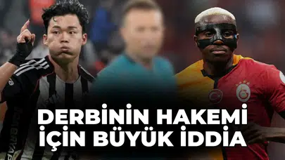Beşiktaş-Galatasaray derbisinin hakemi için büyük iddia