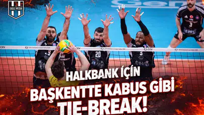 Halkbank için başkentte kabus gibi tie-break!