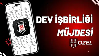 Eagle Media Özel | BJK SuperApp için dev işbirliği müjdesi