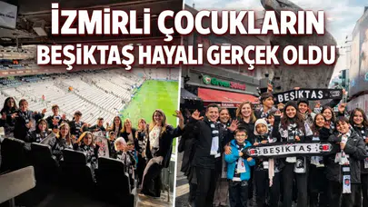İzmirli çocukların Beşiktaş hayali gerçek oldu