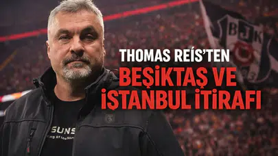 Thomas Reis’ten Beşiktaş ve İstanbul itirafı