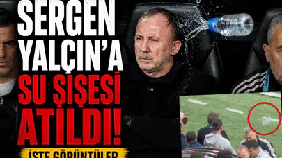 Sergen Yalçın'a su şişesi atıldı! İşte görüntüler