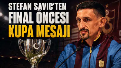 Stefan Savic’ten final öncesi kupa mesajı