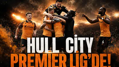 Hull City Premier Lig'e yükseldi!