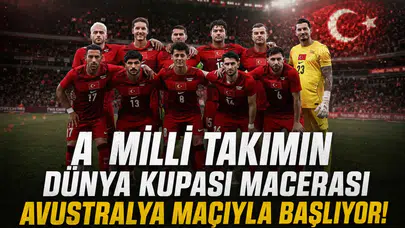 A Milli Takımın Dünya Kupası macerası Avustralya maçıyla başlıyor!