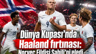Dünya Kupası'nda Haaland fırtınası: Norveç Fildişi Sahili'ni eledi