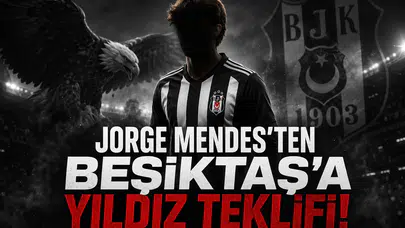 Jorge Mendes'ten Beşiktaş'a Yıldız Teklifi!
