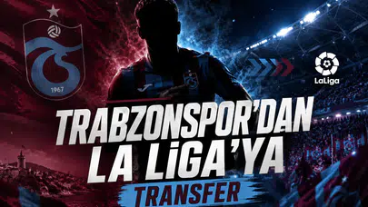 Trabzonspor'dan La Liga'ya transfer