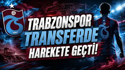 Trabzonspor Transferde Harekete Geçti!