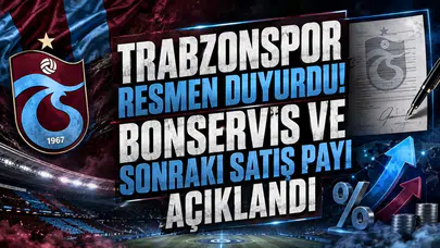 Trabzonspor Resmen Duyurdu! Bonservis ve Sonraki Satış Payı Açıklandı